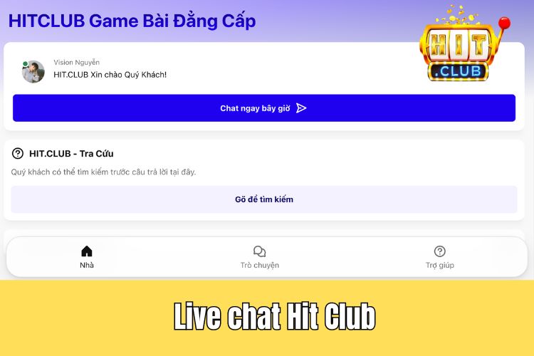 Chăm sóc khách hàng thông qua hệ thống live chat Hit Club